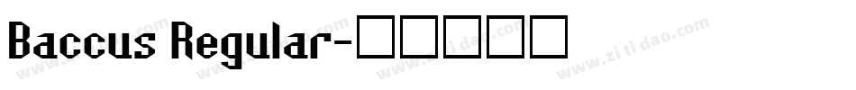 Baccus Regular字体转换